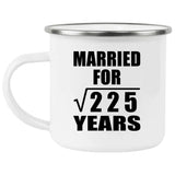 15th Anniversary Married For Square Root of 225 Years - 12oz Camping Mug