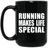 Running Makes Life Special - 15oz Coffee Mug Black