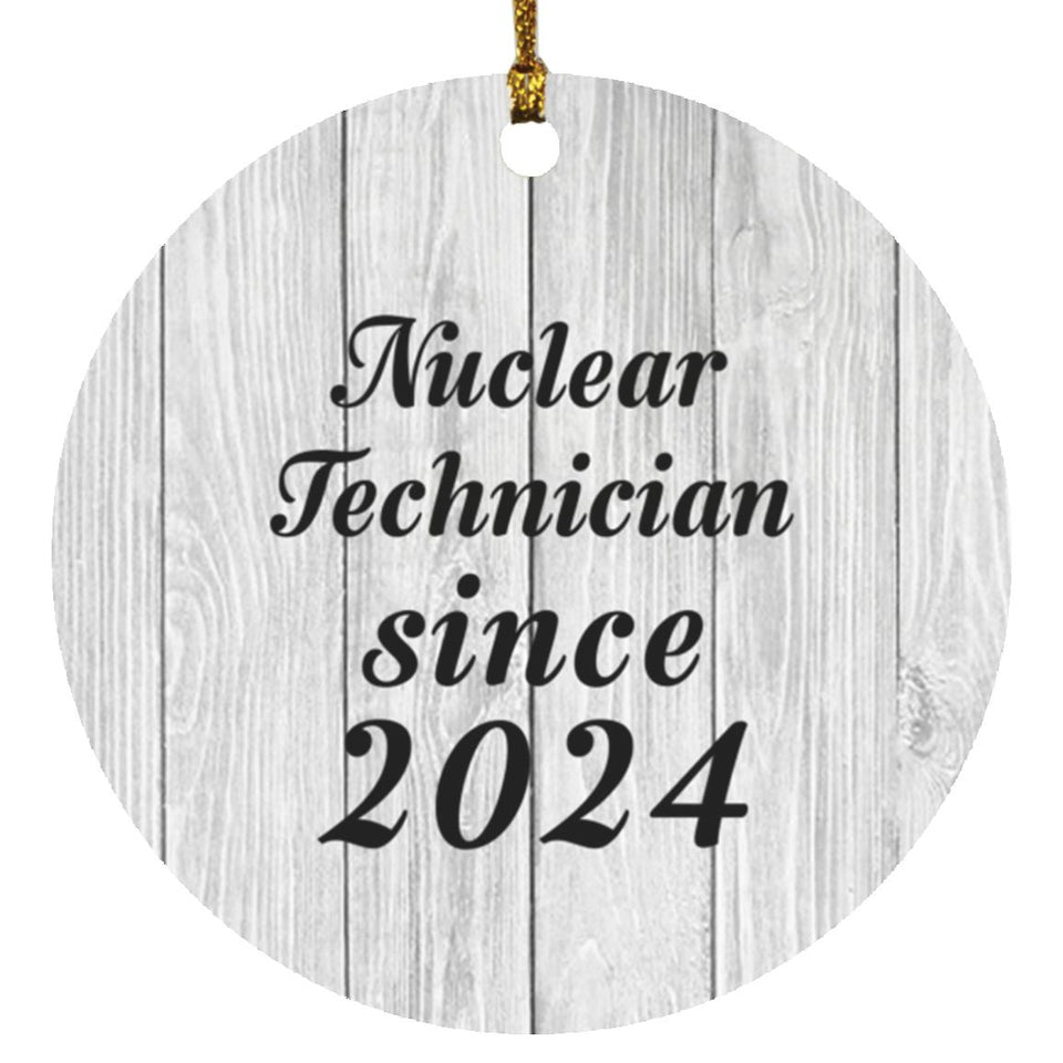 Nuclear Technician Since 2024 - Circle Ornament F