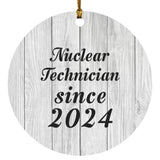 Nuclear Technician Since 2024 - Circle Ornament F