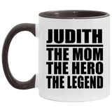 Judith The Mom The Hero The Legend - 11oz Accent Mug Black
