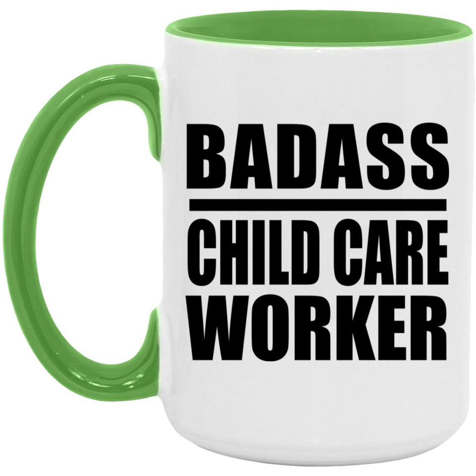 Badass Child Care Worker - 15oz Accent Mug Green