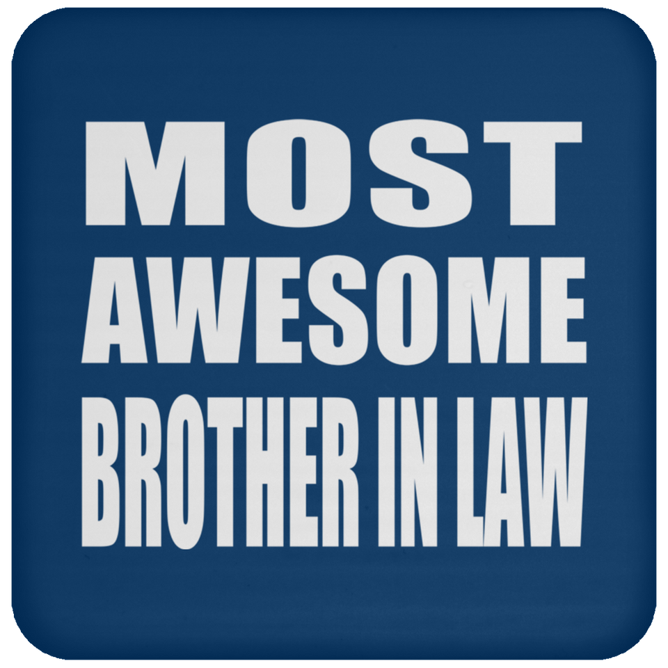 Most Awesome Brother In Law - Drink Coaster