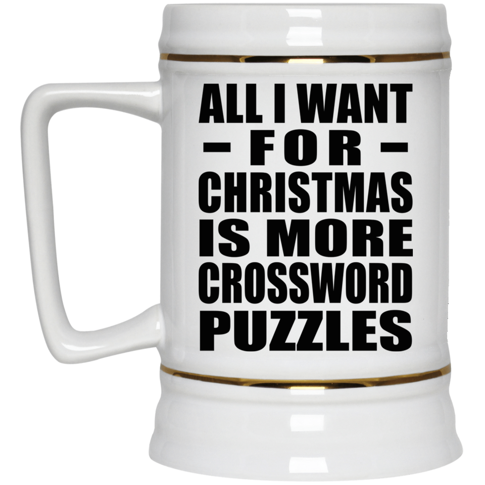 All I Want For Christmas Is More Crossword Puzzles - Beer Stein