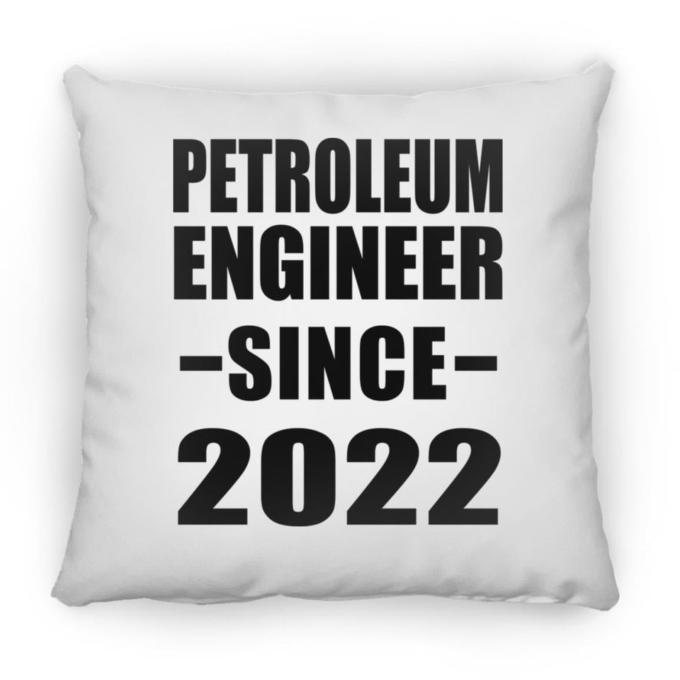 Petroleum Engineer Since 2022 - Throw Pillow