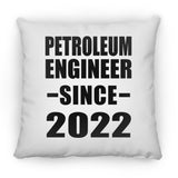 Petroleum Engineer Since 2022 - Throw Pillow