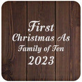 First Christmas As Family Of Ten 2023 - Drink Coaster D