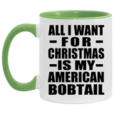All I Want For Christmas Is My American Bobtail - 11oz Accent Mug Green