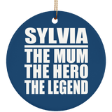 Sylvia The Mum The Hero The Legend - Circle Ornament
