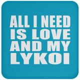 All I Need Is Love And My Lykoi - Drink Coaster