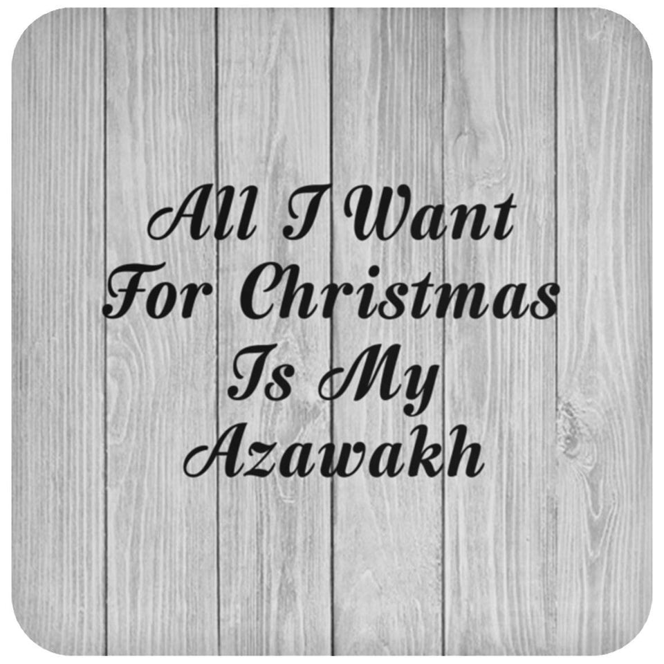 All I Want For Christmas Is My Azawakh - Drink Coaster F
