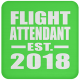 Flight Attendant Established EST. 2018 - Drink Coaster