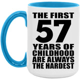 57th Birthday First 57 Years of Childhood Are The Hardest - 15oz Accent Mug Blue