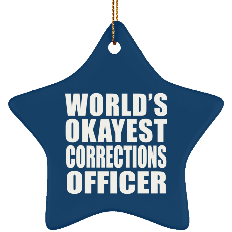 World's Okayest Corrections Officer - Star Ornament