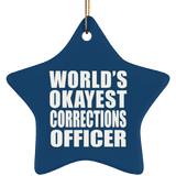 World's Okayest Corrections Officer - Star Ornament