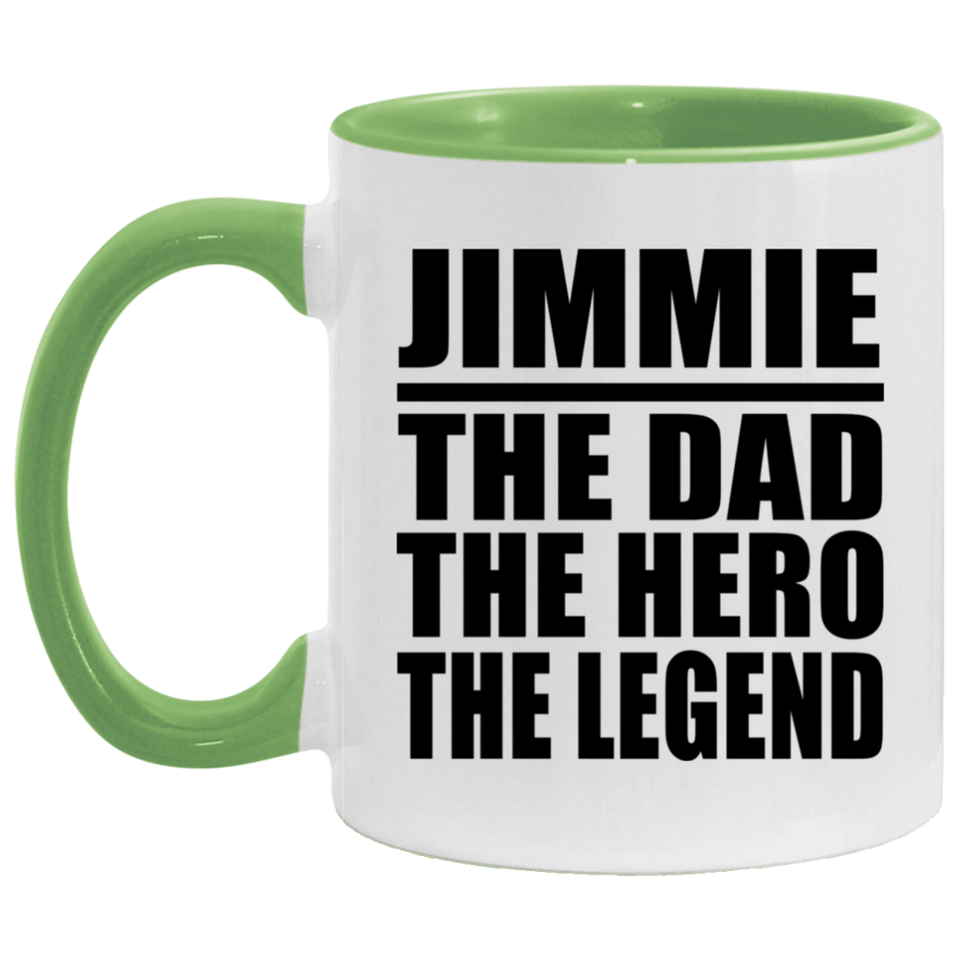Jimmie The Dad The Hero The Legend - 11oz Accent Mug Green