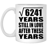 79th Anniversary Square Root of 6241 Years Still In Love - 11oz Coffee Mug