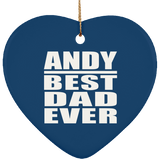 Andy Best Dad Ever - Heart Ornament
