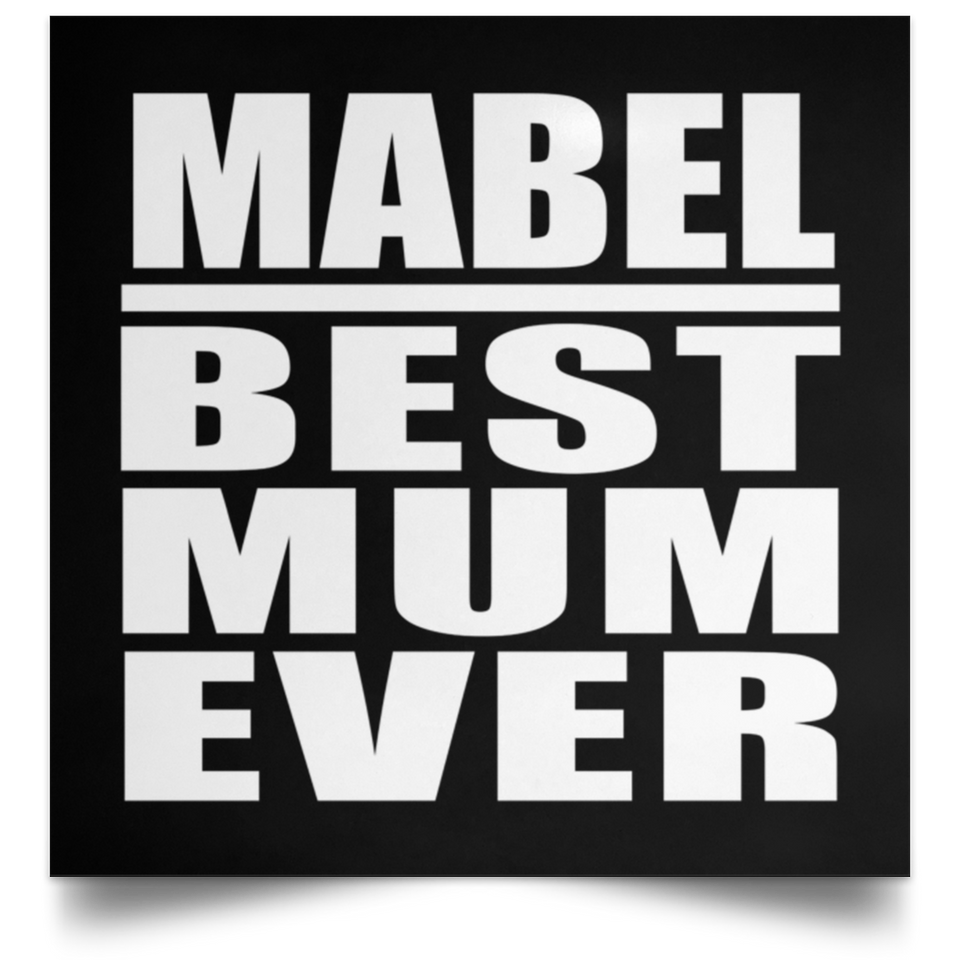 Mabel Best Mum Ever - Poster Square