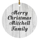 Merry Christmas Mitchell Family - Circle Ornament F