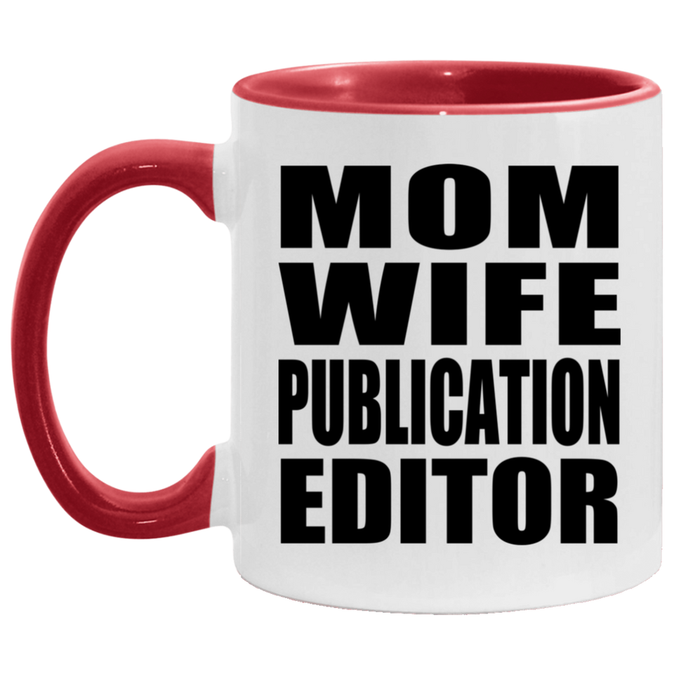 Mom Wife Publication Editor - 11oz Accent Mug Red
