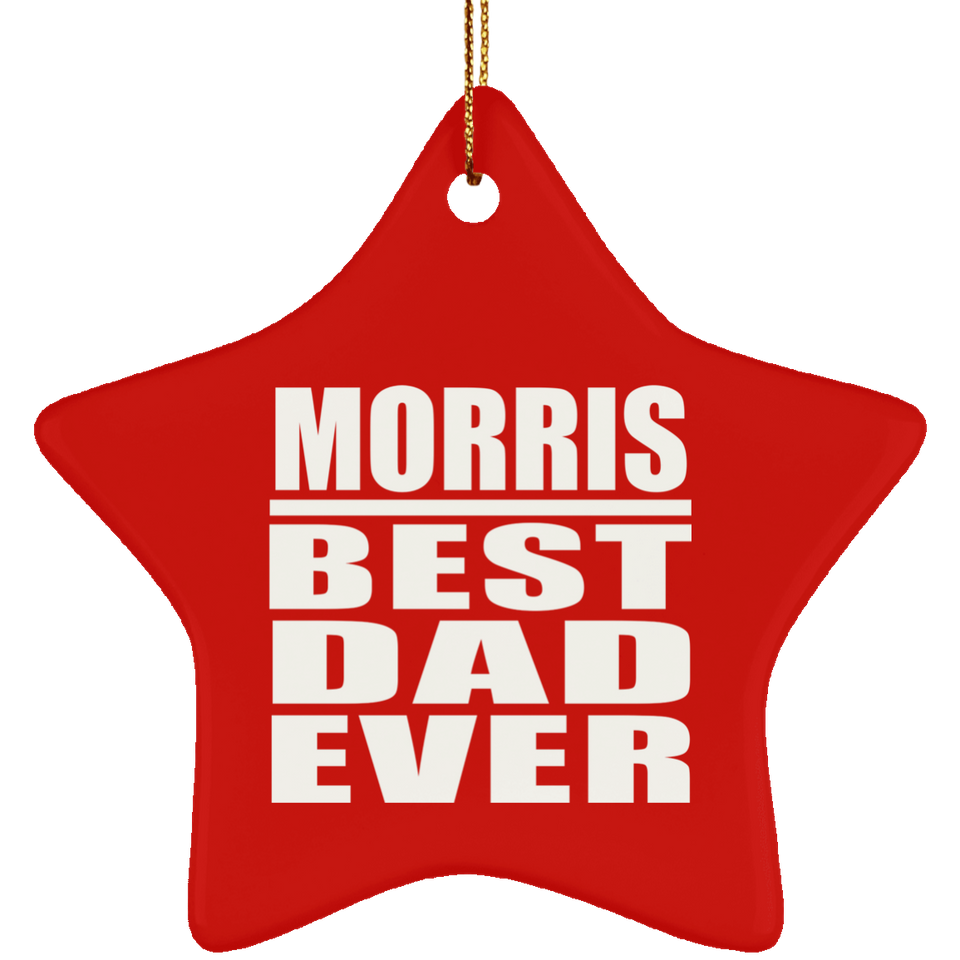 Morris Best Dad Ever - Star Ornament