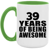 39th Birthday 39 Years Of Being Awesome - 15oz Accent Mug Green