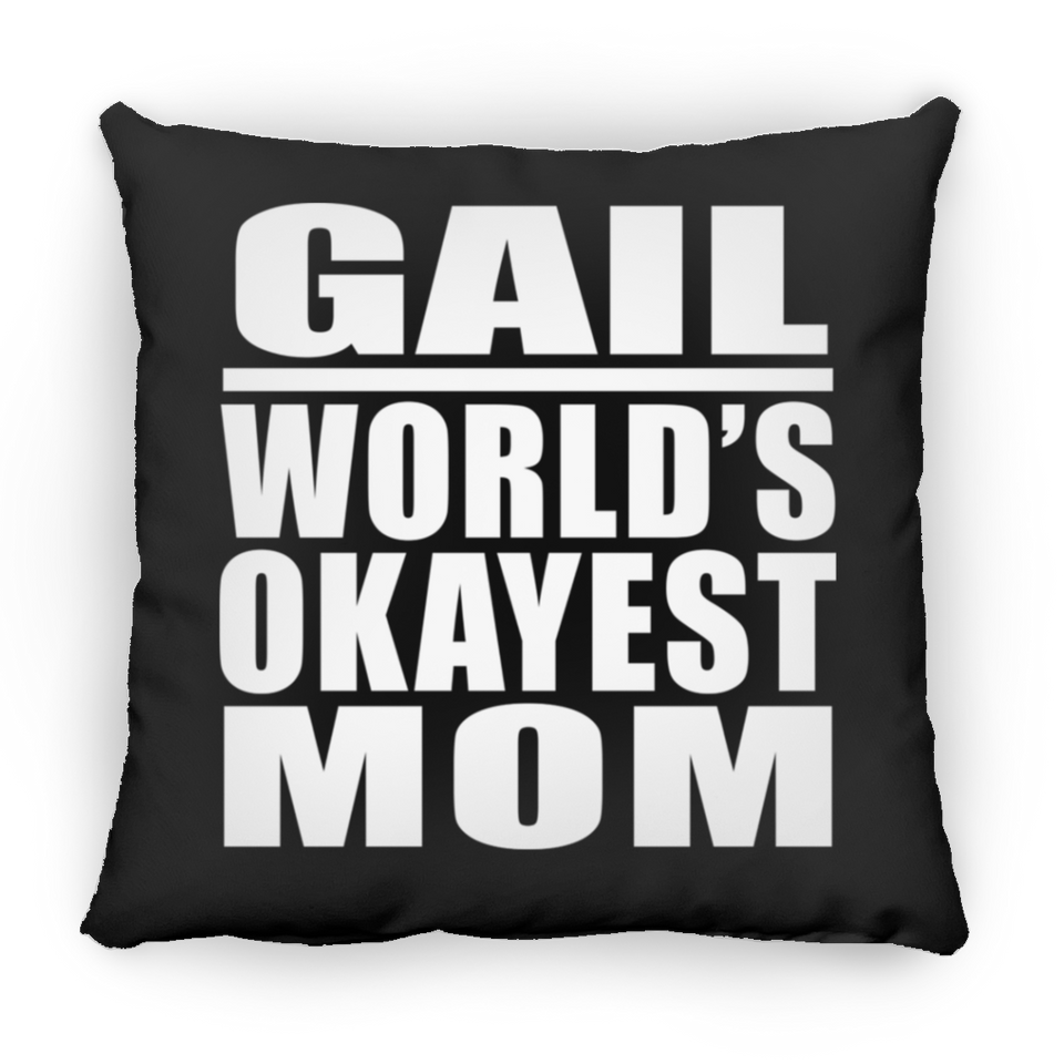 Gail World's Okayest Mom - Throw Pillow Black