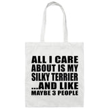 All I Care About Is My Silky Terrier - Tote Bag White