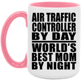 Air Traffic Controller By Day World's Best Mom By Night - 15oz Accent Mug Pink