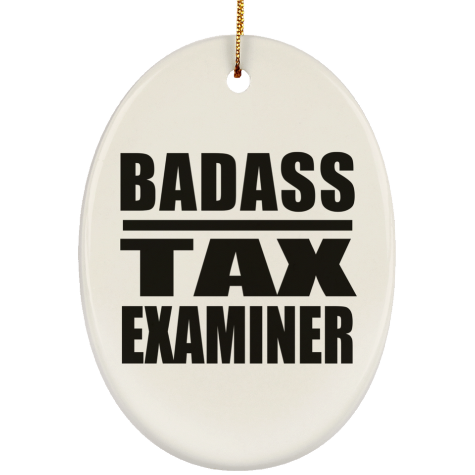 Badass Tax Examiner - Oval Ornament