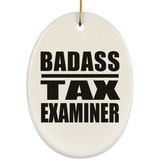 Badass Tax Examiner - Oval Ornament