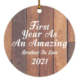 First Year As An Amazing Brother In Law 2021 - Circle Ornament E