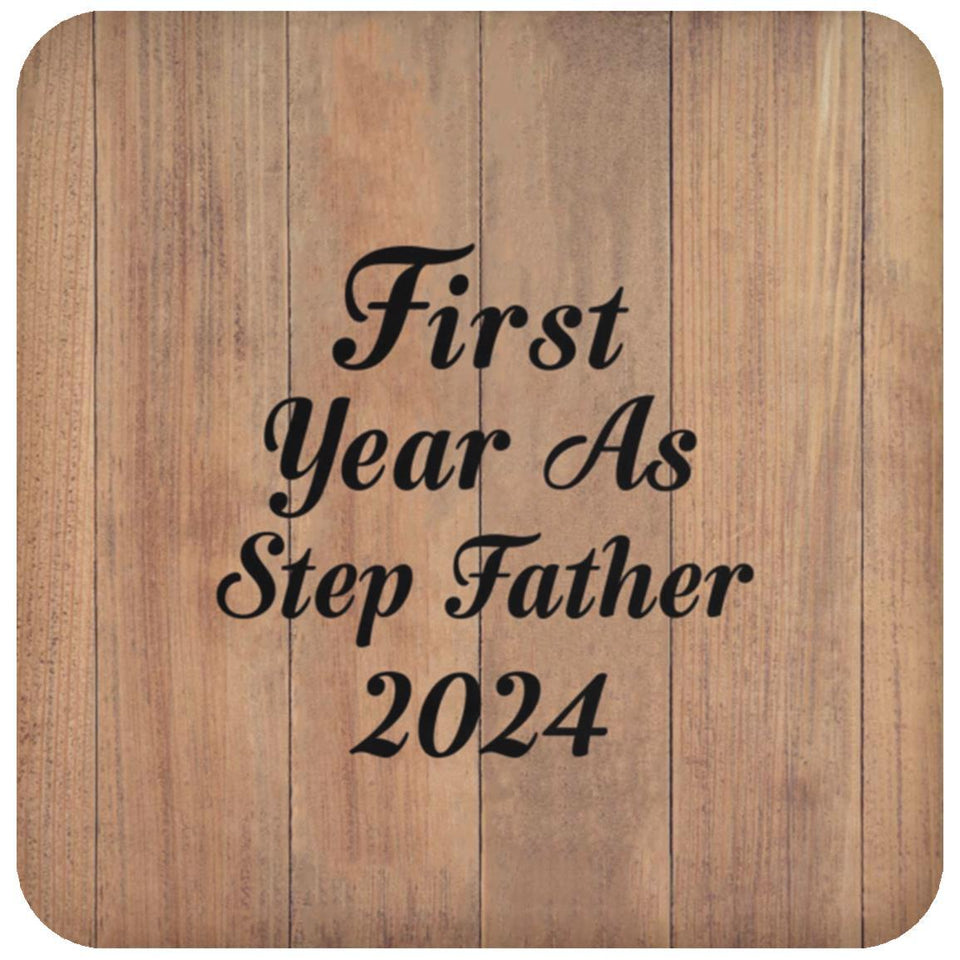 First Year As Step Father 2024 - Drink Coaster C
