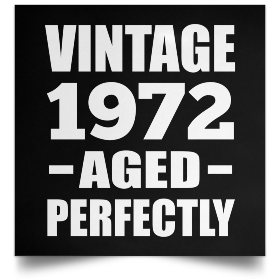 52nd Birthday Vintage 1972 Aged Perfectly - Poster Square