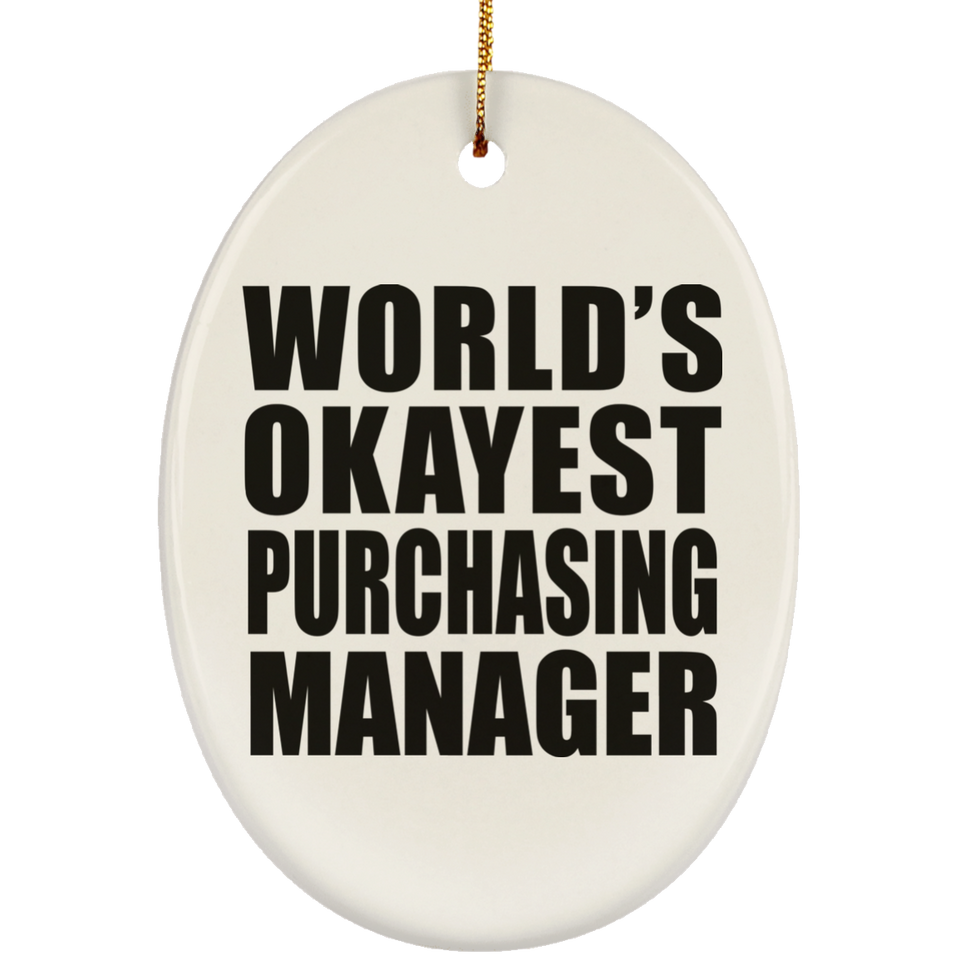 World's Okayest Purchasing Manager - Oval Ornament