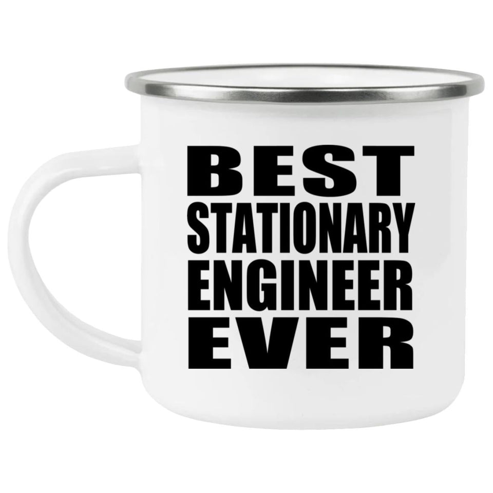 Best Stationary Engineer Ever - 12oz Camping Mug