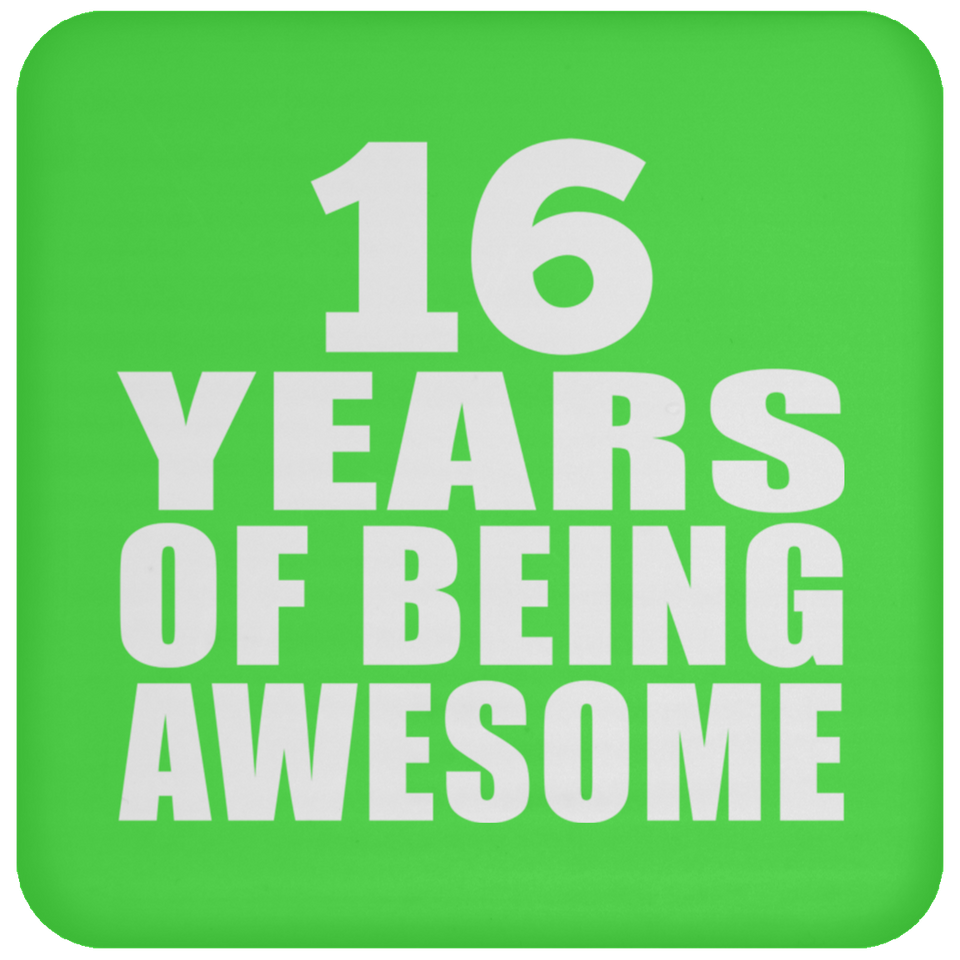 16th Birthday 16 Years Of Being Awesome - Drink Coaster