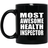 Most Awesome Health Inspector - 11 Oz Coffee Mug