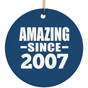 17th Birthday Amazing Since 2007 - Circle Ornament