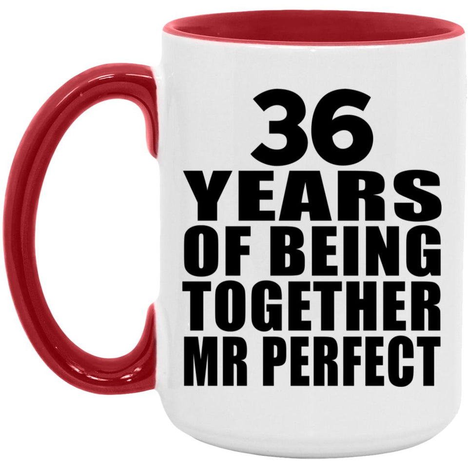 36th Anniversary 36 Years Of Being Mr Perfect - 15oz Accent Mug Red