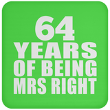 64th Anniversary 64 Years Of Being Mrs Right - Drink Coaster