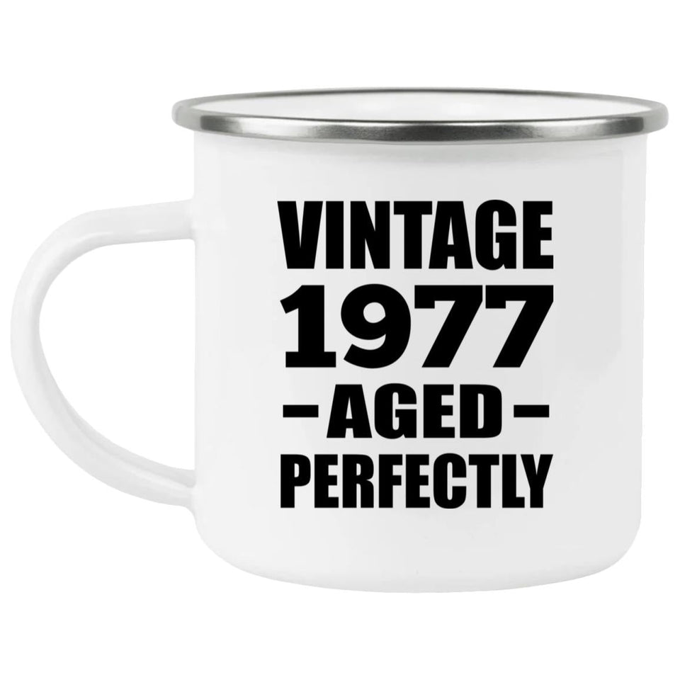 47th Birthday Vintage 1977 Aged Perfectly - 12oz Camping Mug