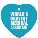World's Okayest Medical Assistant - Heart Ornament