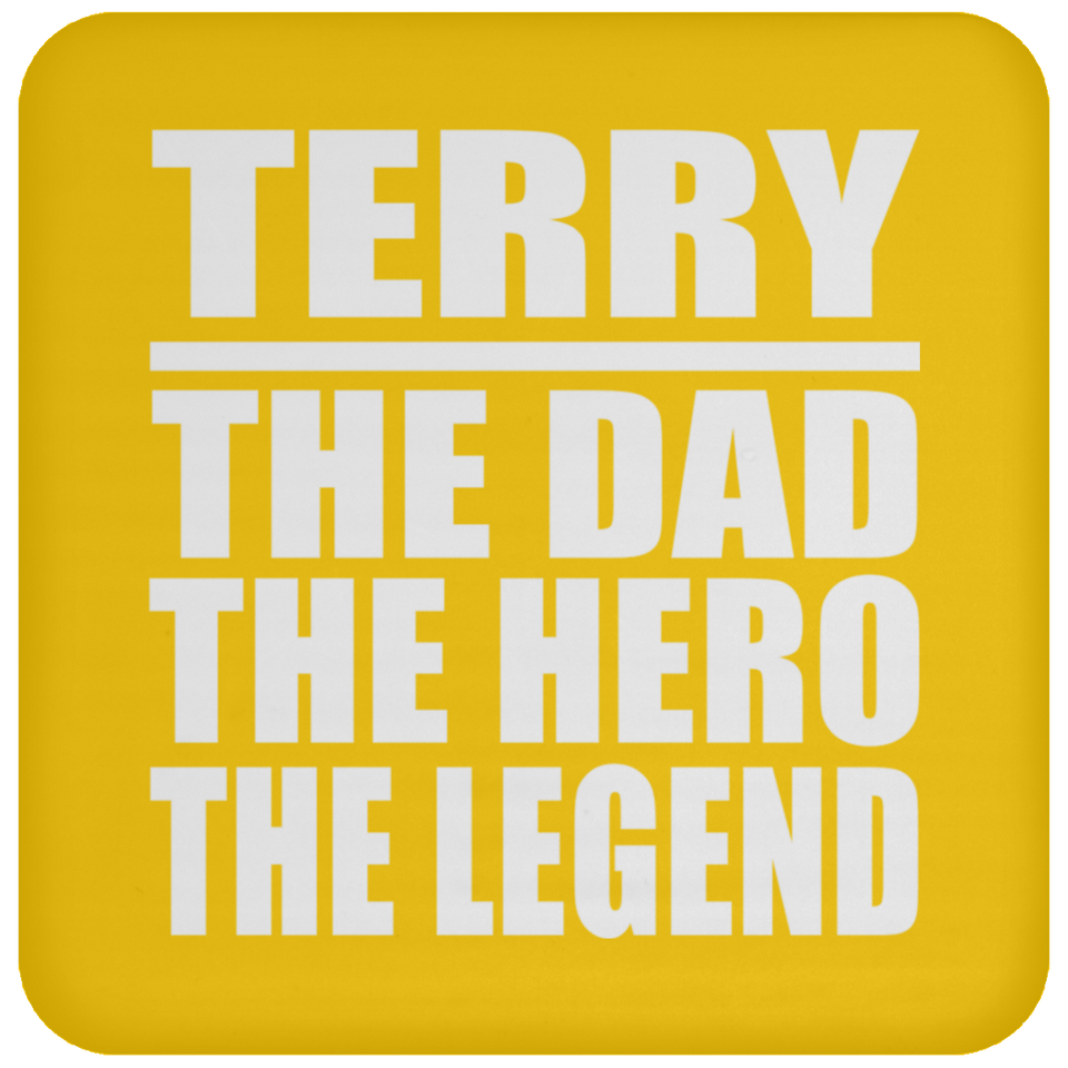 Terry The Dad The Hero The Legend - Drink Coaster