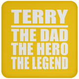 Terry The Dad The Hero The Legend - Drink Coaster