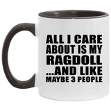 All I Care About Is My Ragdoll - 11oz Accent Mug Black