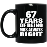 67th Anniversary 67 Years of Being Mrs Always Right - 11oz Coffee Mug Black