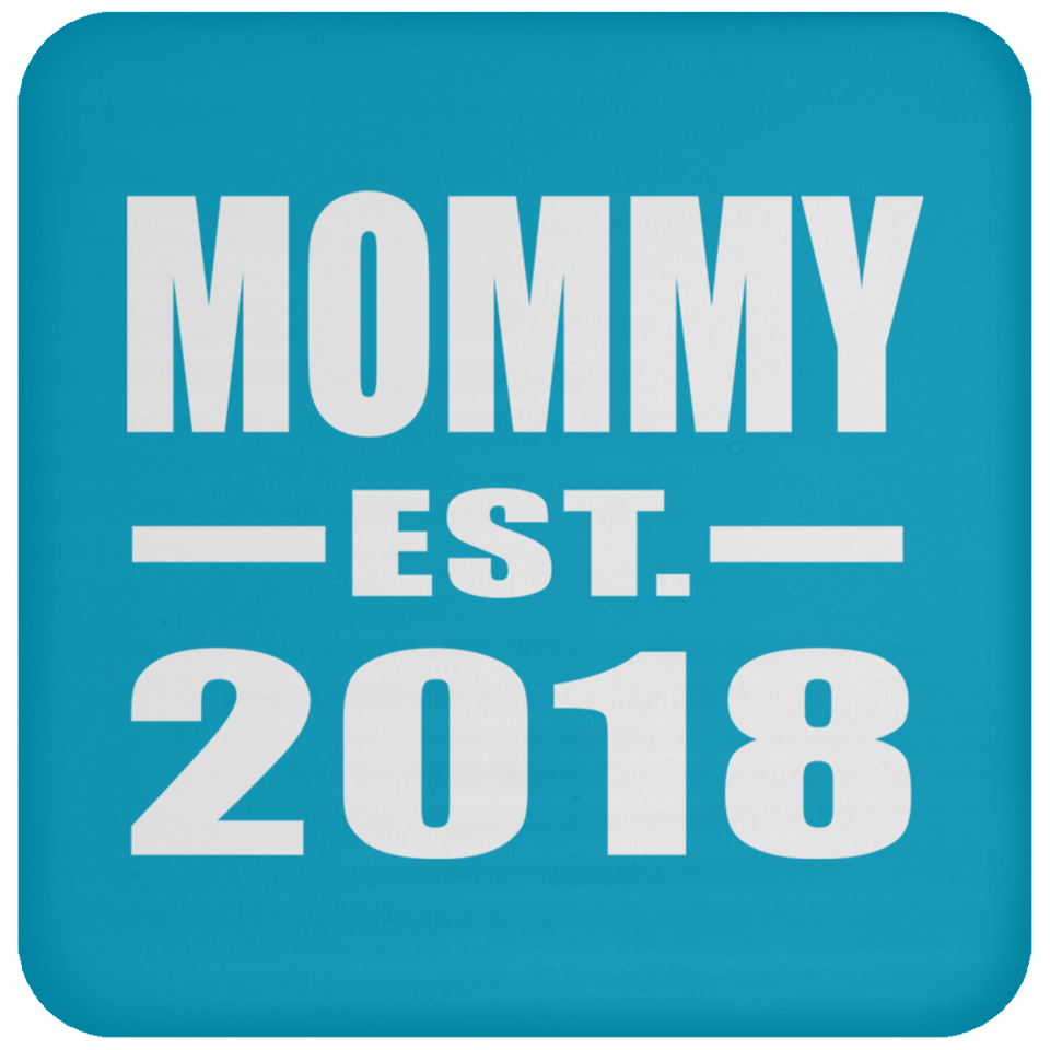 Mommy Established EST. 2018 - Drink Coaster
