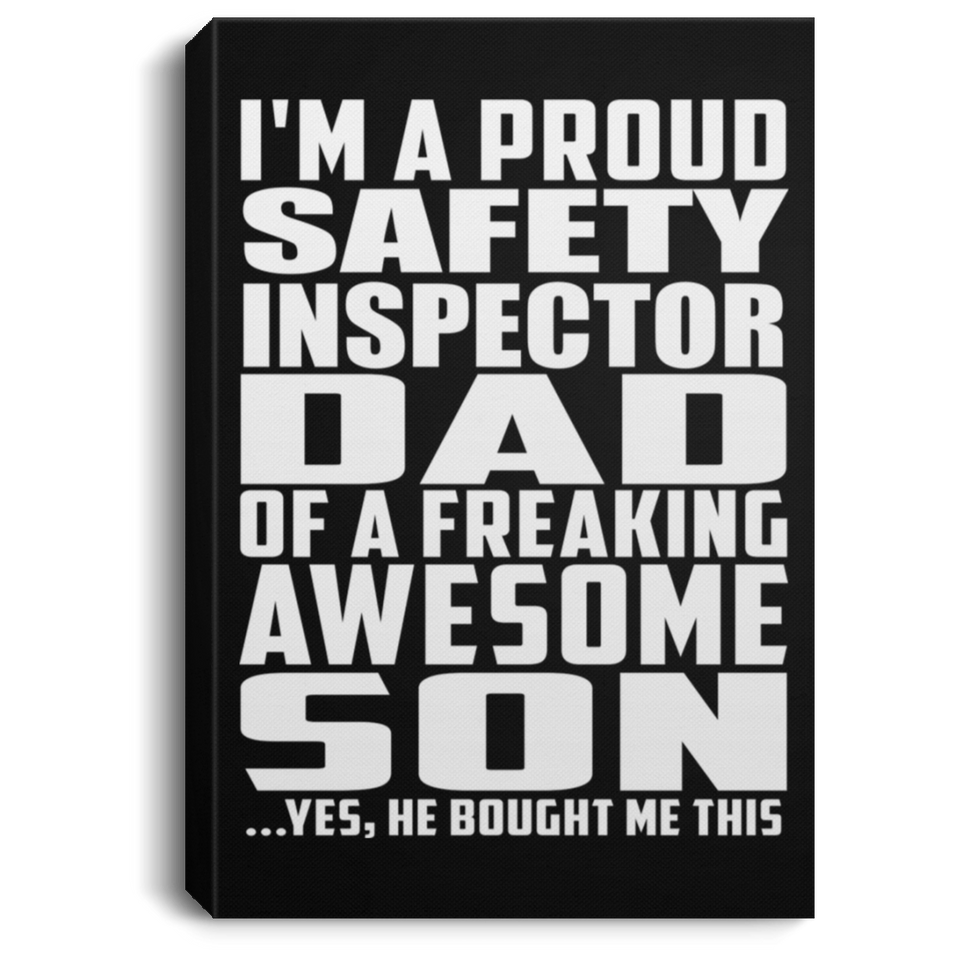 Proud Safety Inspector Dad Of Awesome Son - Canvas Portrait